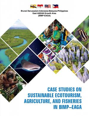 Case Studies on Sustainable Ecotourism, Agriculture, and Fisheries in BIMP-EAGA Cover